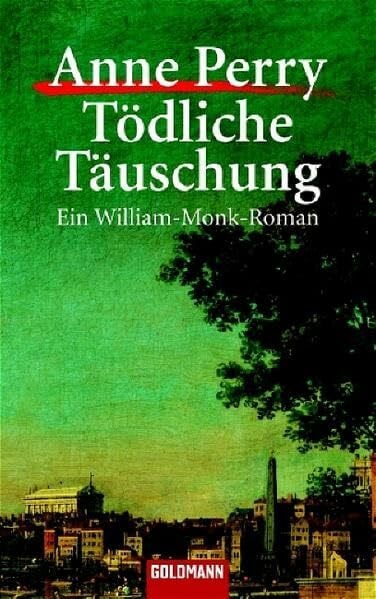 Link, Michaela Tödliche Täuschung: Ein William-Monk-Roman (Goldmann Krimi)