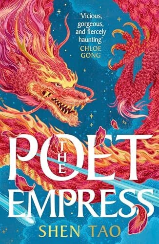 Tao, Shen The Poet Empress: The instant Sunday Times bestseller and BBC Radio 2 Book Club pick perfect for fans of R.F. Kuang and Madeline Miller