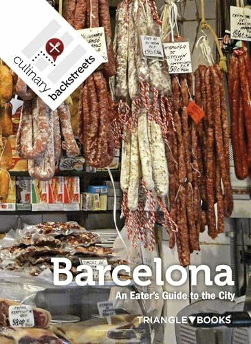 Mourenza, Paula Culinary Backstreet Barcelona: An Eater's Guide to the City (Sèrie 5)