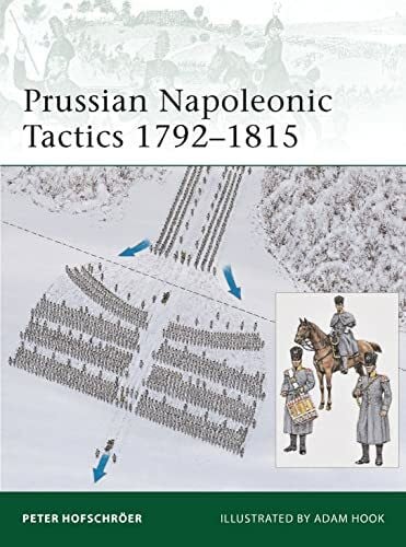 Hook, Adam Prussian Napoleonic Tactics 1792–1815 (Elite, Band 182)