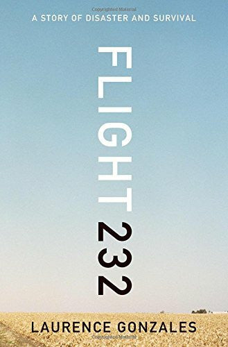 Gonzales, Laurence (Sante Fe Institute) Flight 232: A Story of Disaster and Survival
