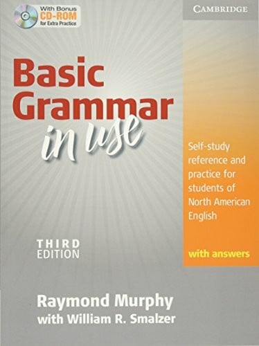 Smalzer, William R. Basic Grammar in Use Student's Book with Answers and CD-ROM 3rd Edition: Self-study reference and practice for students of North American English