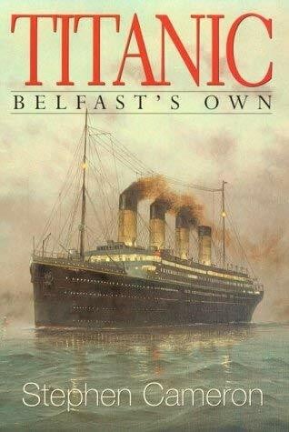 Cameron, Stephen Titanic, Belfast's Own