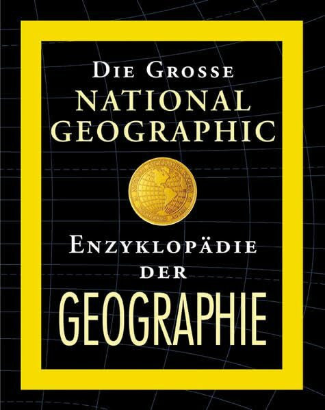 Kurt Beginnen Die grosse National Geographic Enzyklopädie der Geographie