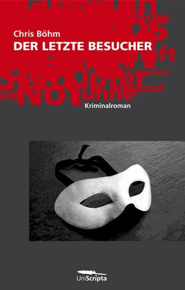 Böhm, Chris DER LETZTE BESUCHER: Kriminalroman