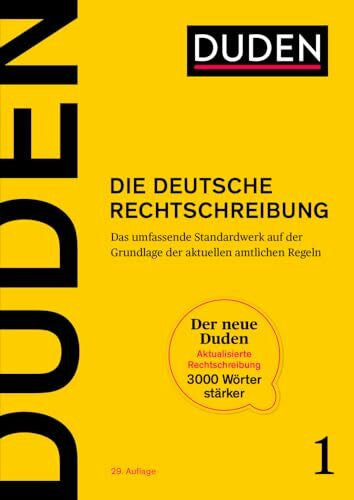 Duden Duden - Die deutsche Rechtschreibung: Das umfassende Standardwerk auf der Grundlage der aktuellen amtlichen Regeln 2024 (Duden - Deutsche Sprache in 12 Bänden)