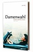 Adler, Sharon Damenwahl: Frauen und ihre Autos (Die Süssigkeiten des Lebens)