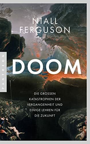 Neubauer, Jürgen Doom: Die großen Katastrophen der Vergangenheit und einige Lehren für die Zukunft - Mit einem aktuellen Nachwort des Autors zum Ukrainekrieg
