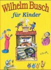 Wilhelm Busch Wilhelm Busch für Kinder