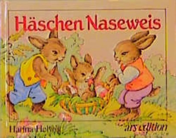 Helwig, Hanna Häschen Naseweis (Bohatta-Bilderbücher)