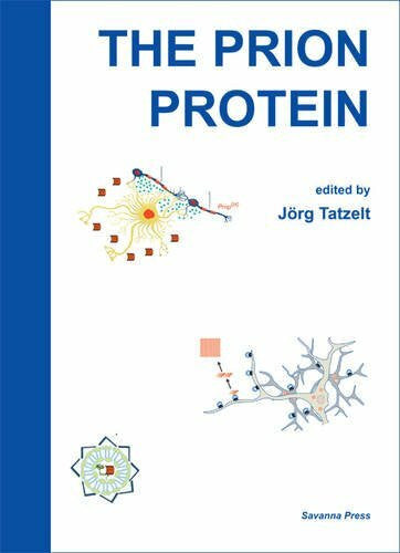 Tatzelt, Jorg The Prion Protein