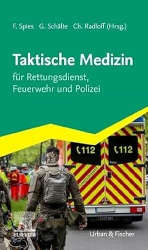 Radloff, Chris Taktische Medizin: für Rettungsdienst, Feuerwehr und Polizei