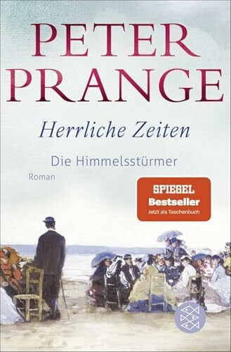 Prange, Peter Herrliche Zeiten - Die Himmelsstürmer: Roman