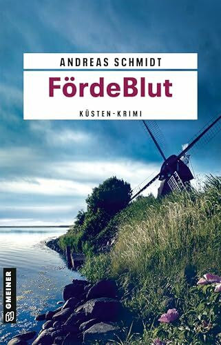 Schmidt, Andreas FördeBlut: Küstenkrimi (Kommissarin Kristin Voss)
