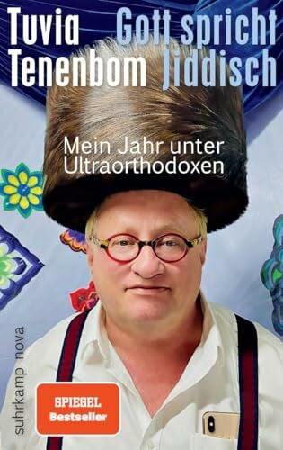 Adrian, Michael Gott spricht Jiddisch: Mein Jahr unter Ultraorthodoxen | Vom Autor des Bestsellers »Allein unter Juden« (suhrkamp nova)