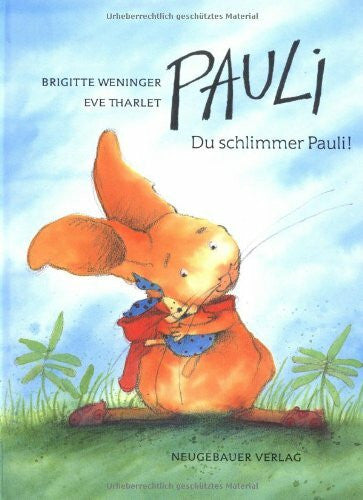 Weninger, Brigitte Pauli! Du schlimmer Pauli!