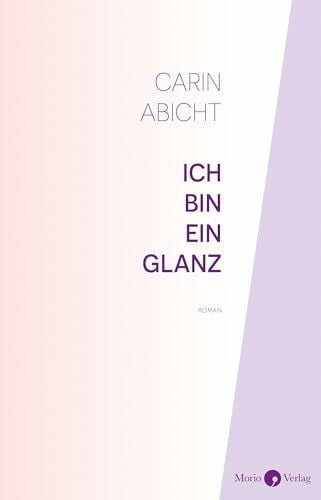Abicht, Carin Ich bin ein Glanz