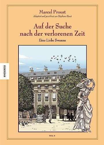 Langhagen, Christian Auf der Suche nach der verlorenen Zeit (Band V): An der Seite Swanns: Eine Liebe Swanns (2). Graphic Novel nach Marcel Proust