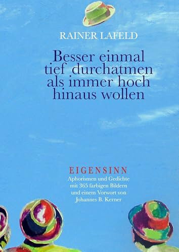 Lafeld, Rainer Eigensinn: Aphorismen und Gedichte