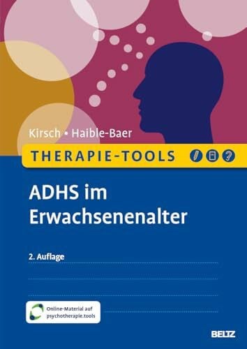 Haible-Baer, Nina Therapie-Tools ADHS im Erwachsenenalter: Mit E-Book inside und Arbeitsmaterial (Beltz Therapie-Tools)