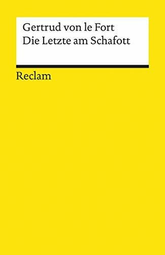 le Fort, Gertrud von Die Letzte am Schafott: Novelle (Reclams Universal-Bibliothek)