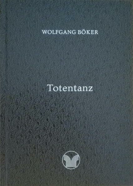 Böker, Wolfgang Totentanz