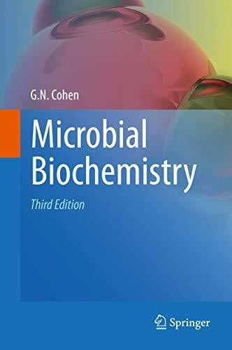 Cohen, G. N. Microbial Biochemistry