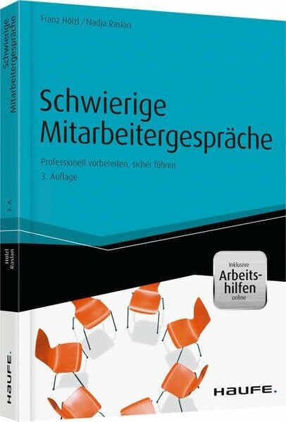 Raslan, Nadja Schwierige Mitarbeitergespräche - inkl. Arbeitshilfen online: Professionell vorbereiten, sicher führen (Haufe Fachbuch)