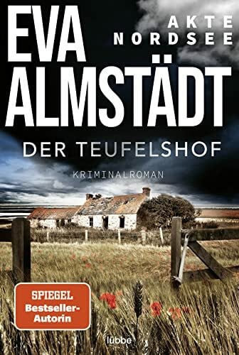 Almstädt, Eva Akte Nordsee - Der Teufelshof: Kriminalroman (Fentje Jacobsen und Niklas John ermitteln, Band 2)