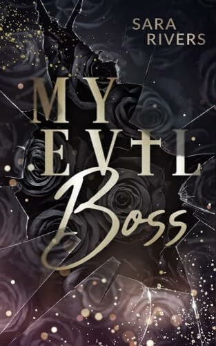 Sara Rivers My Evil Boss: Dark Boss Romance