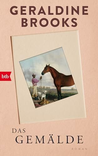 Brooks, Geraldine Das Gemälde: Roman