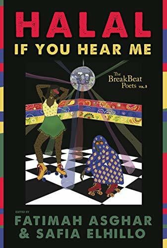 Asghar, Fatimah The BreakBeat Poets Vol. 3: Halal If You Hear Me