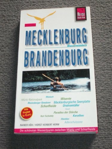 Herm, Horst H Mecklenburg /Brandenburg: Wasserwandern: Urlaubshandbuch für Wasserwanderer (Reise Know-How - Urlaubshandbuch)