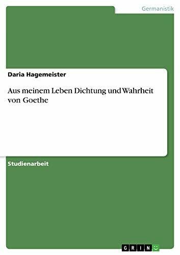 Hagemeister, Daria Aus meinem Leben Dichtung und Wahrheit von Goethe