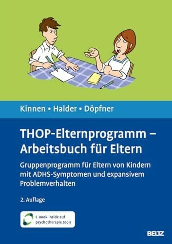 Kinnen, Claudia THOP-Elternprogramm - Arbeitsbuch für Eltern: Gruppenprogramm für Eltern von Kindern mit ADHS-Symptomen und expansivem Problemverhalten. Mit E-Book inside und Arbeitsmaterial