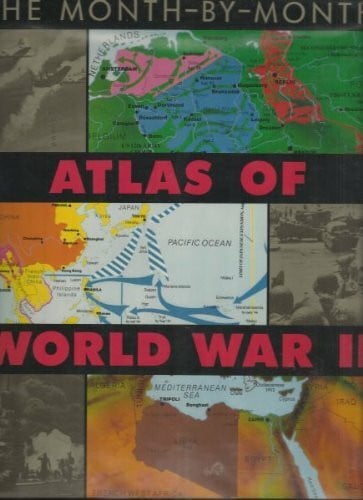 Pitt, Frances Month-By-Month Atlas of World War II