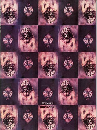 Rüdiger Maria Kampmann HELMUT WENSKE HIRNLAICH: INTRAPSYCHISCHE MALEREI 1970-1978.