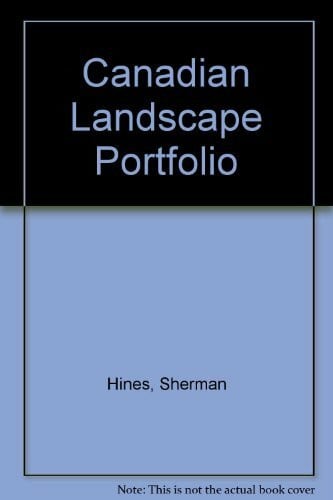 Hines, Sherman Canadian Landscape Portfolio