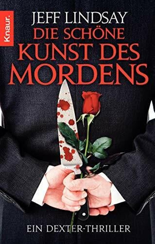 Czwikla, Frauke Die schöne Kunst des Mordens: Ein Dexter-Thriller (Die Dexter-Reihe, Band 4)