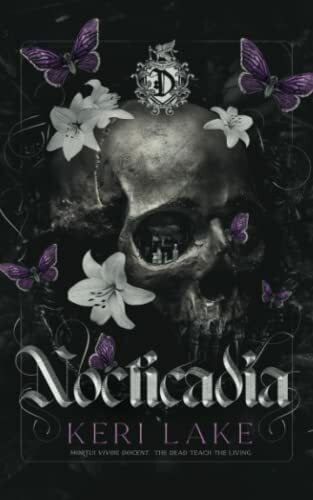 Lake, Keri Nocticadia: A Dark Academia Gothic Romance