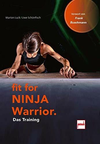 Buschmann, Frank Fit For Ninja Warrior: Das Training