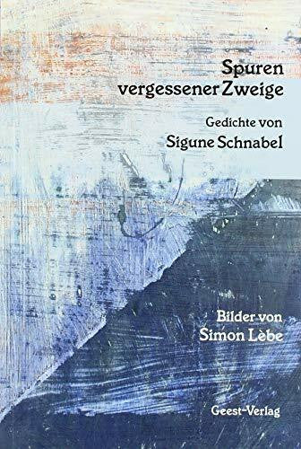 Kohm, Katharina Spuren vergessener Zweige: Lyrik