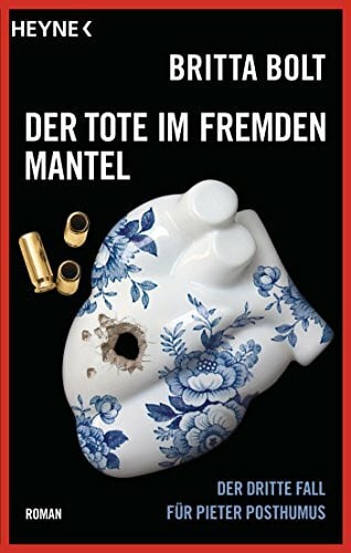 Bolt, Britta Der Tote im fremden Mantel: Der dritte Fall für Pieter Posthumus (Pieter-Posthumus-Serie, Band 3)