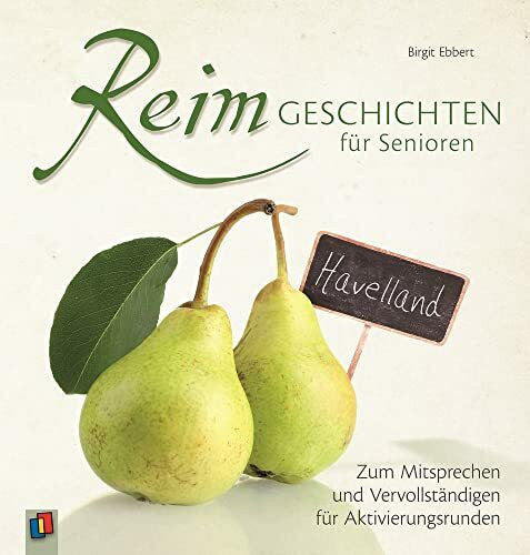 Ebbert, Birgit Reimgeschichten für Senioren: Zum Mitsprechen und Vervollständigen für Aktivierungsrunden