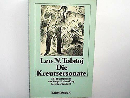 Leo N. Tolstoi Die Kreutzersonate: Erzählung. Aus dem Russischen von Arthur Luther. Mit Illustrationen von Hugo Steiner-Prag (insel taschenbuch)
