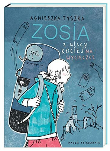 Tyszka, Agnieszka Zosia z ulicy Kociej Na wycieczce