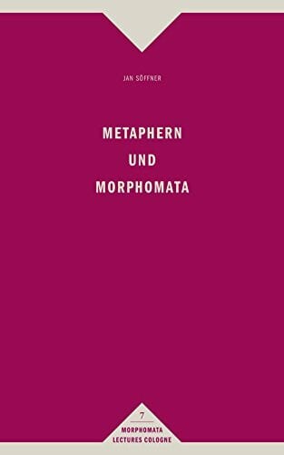 Jan Söffner Metaphern und Morphomata. (Morphomata Lectures Cologne)