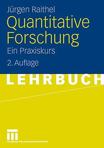 Jürgen Friedrichs Quantitative Forschung: Ein Praxiskurs (German Edition)