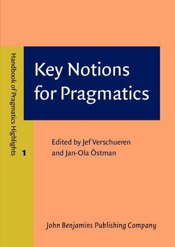 Ostman, Jan-Ola Key Notions for Pragmatics (Handbook of Pragmatics Highlights, 1, Band 1)