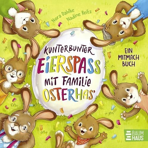 Reitz, Nadine Kunterbunter Eierspaß mit Familie Osterhas': Pusten, tippen, Eier verstecken – ein Oster-Pappbilderbuch zum Mitmachen ab 2